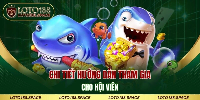 Chi tiết hướng dẫn tham gia cho hội viên