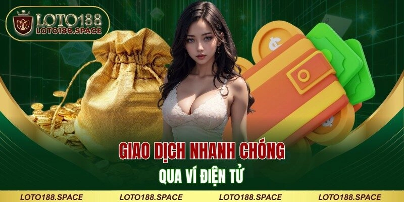 Giao dịch nhanh chóng qua ví điện tử