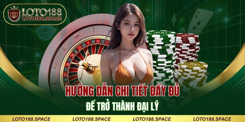 Hướng dẫn chi tiết đầy đủ để trở thành đại lý