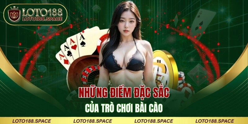 Những điểm đặc sắc của trò chơi bài cào