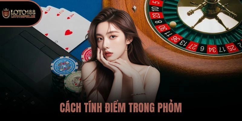 Cách tính điểm trong Phỏm